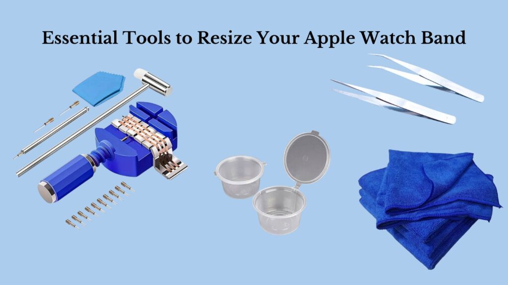 essential tools for removing apple watch band links