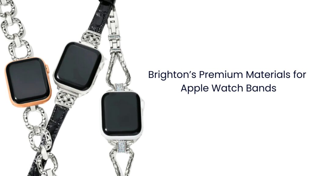 Brightons Premium Materials for Apple Watch Bands 1