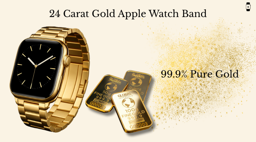 24K Gold Apple Watch band with black dial displayed alongside gold bars, highlighting 99.9% pure gold quality